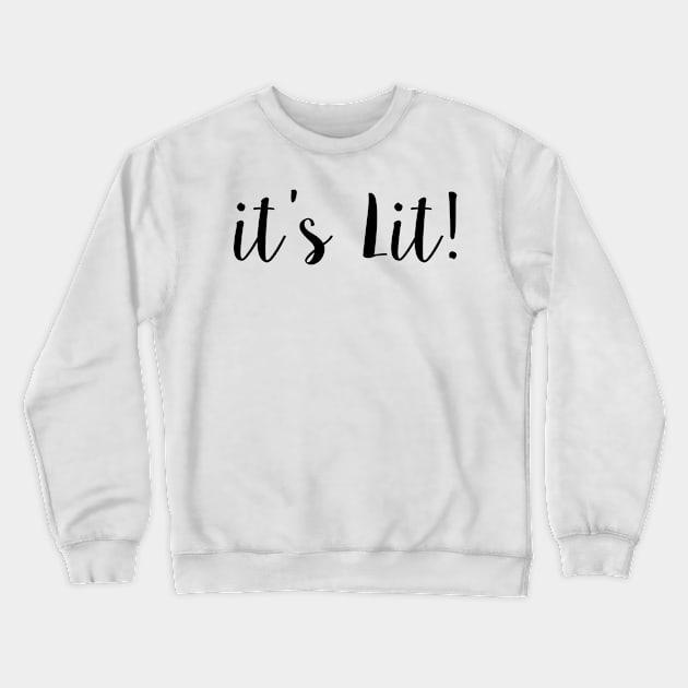 Is's Lit Crewneck Sweatshirt by hothippo